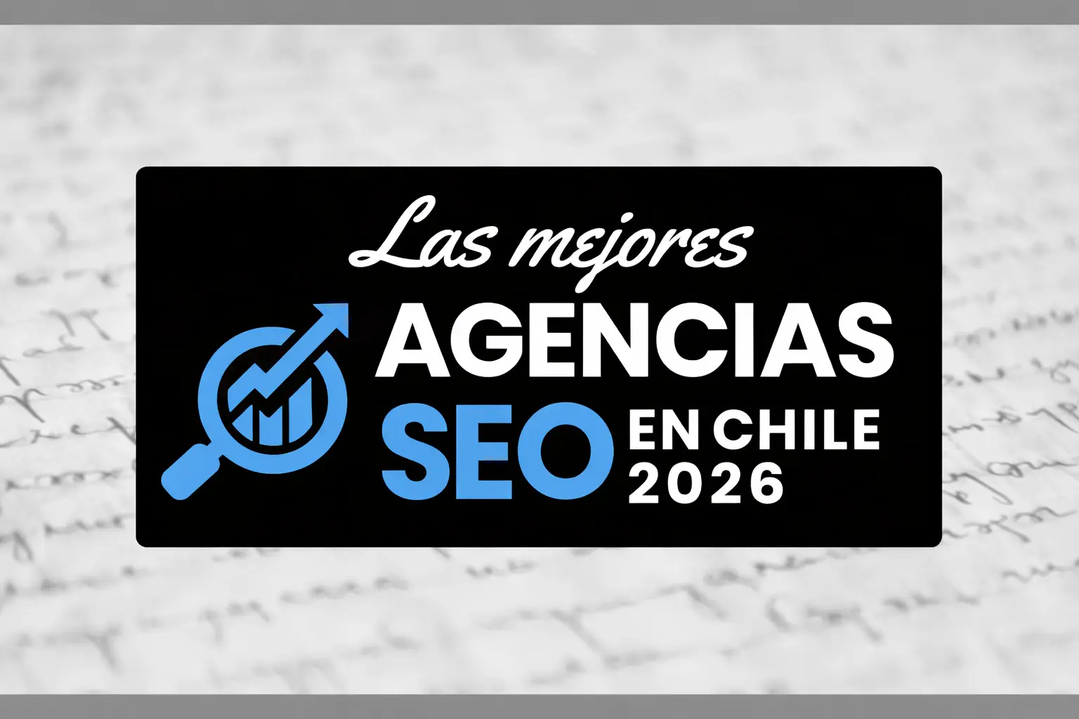 Las mejores Agencias SEO en Chile